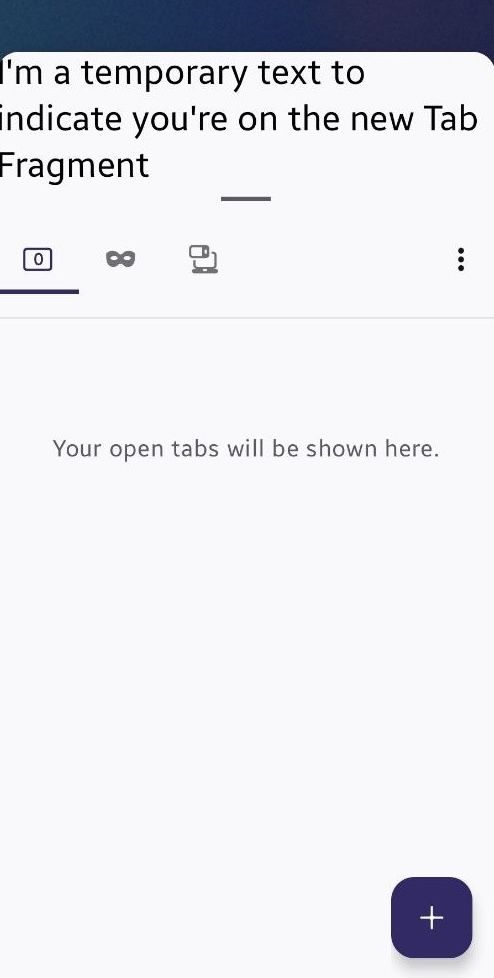 Firefox Nightly interface with label 'I'm a temporary text to indicate you're on the new Tab Fragment'